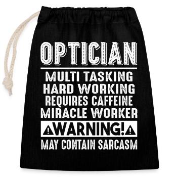 Optician Optician Warning - Closable cotton gift bag (25x30cm) - black - Front