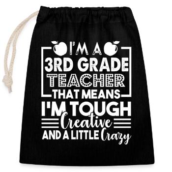 Tough And Crazy 3rd Grade Teacher - Closable cotton gift bag (25x30cm) - black - Front