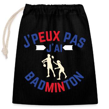 I don't have badminton - Closable cotton gift bag (25x30cm) - black - Front