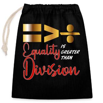 Equality is greater than division Black History - Verschließbarer Geschenkbeutel aus Baumwolle (25x30cm) - Schwarz - Vorne