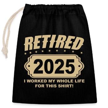 Retired 2025 - Endlich in Rente - Verschließbarer Geschenkbeutel aus Baumwolle (25x30cm) - Schwarz - Vorne