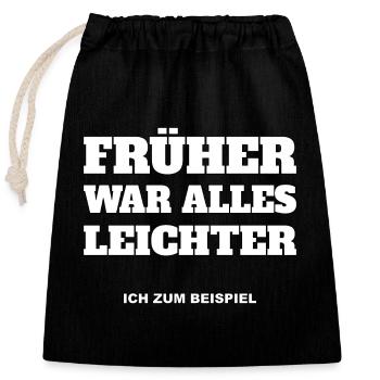 Everything used to be easier, me, for example - Closable cotton gift bag (25x30cm) - black - Front
