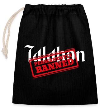 Talahon - permanently banned - Verschließbarer Geschenkbeutel aus Baumwolle (25x30cm) - Schwarz - Vorne