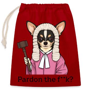 Chihuahua Richter Cartoon Pardon the Fuck - Verschließbarer Geschenkbeutel aus Baumwolle (25x30cm) - Rot - Vorne
