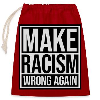 make racism wrong again - Verschließbarer Geschenkbeutel aus Baumwolle (25x30cm) - Rot - Vorne