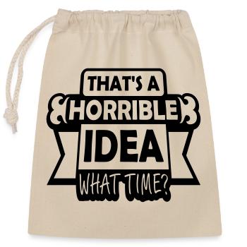 C’est une idée horrible - Sac cadeau en coton avec cordon (25 x 30 cm) - nature - Devant