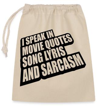 speak lyrics and sarcasm - Closable cotton gift bag (25x30cm) - nature - Front