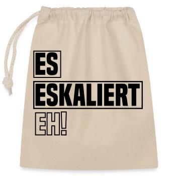 es eskaliert eh - Verschließbarer Geschenkbeutel aus Baumwolle (25x30cm) - Natur - Vorne