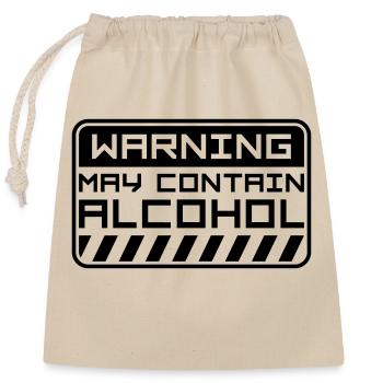 May Contain Alcohol Warning - Closable cotton gift bag (25x30cm) - nature - Front