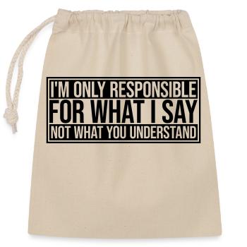 ce que je dis citation - Sac cadeau en coton avec cordon (25 x 30 cm) - nature - Devant