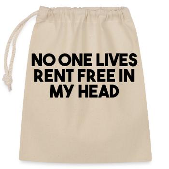 NO ONE LIVES RENT FREE IN MY HEAD - Closable cotton gift bag (25x30cm) - nature - Front