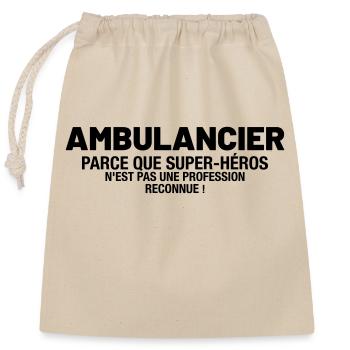 ambulancier - parce que super-héros n'est pas une - Sac cadeau en coton avec cordon (25 x 30 cm) - nature - Devant