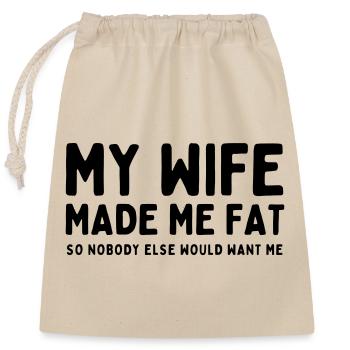 Ma femme m’a fait grossir - Sac cadeau en coton avec cordon (25 x 30 cm) - nature - Devant