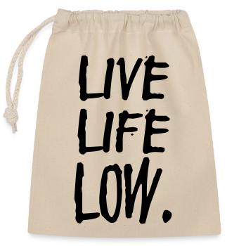 live life low - Verschließbarer Geschenkbeutel aus Baumwolle (25x30cm) - Natur - Vorne
