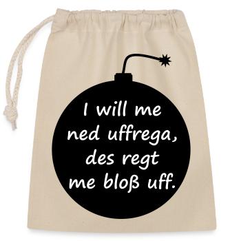 Explode with serenity - Swabian saying - Closable cotton gift bag (25x30cm) - nature - Front