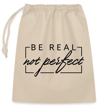 BE REAL not perfect - Verschließbarer Geschenkbeutel aus Baumwolle (25x30cm) - Natur - Vorne