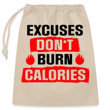 Excuses don't burn Calories - Verschließbarer Geschenkbeutel aus Baumwolle (25x30cm) - Natur - Vorne