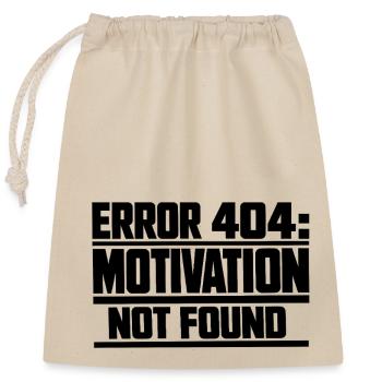 Error 404 Motivation not found gift idea funny - Closable cotton gift bag (25x30cm) - nature - Front