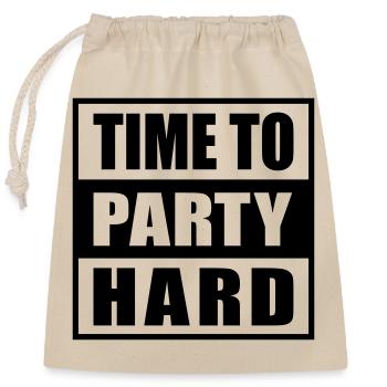 Time to Party Hard spruch für lustige Partytiere - Verschließbarer Geschenkbeutel aus Baumwolle (25x30cm) - Natur - Vorne