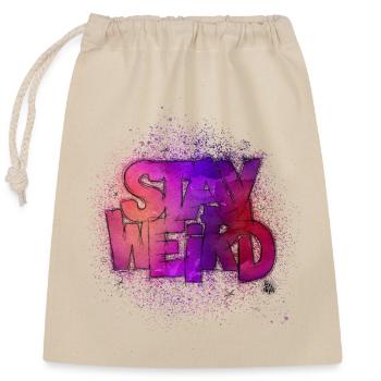 Stay Weird - Sac cadeau en coton avec cordon (25 x 30 cm) - nature - Devant