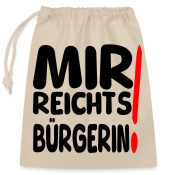 reicht mir Bürgerin - Verschließbarer Geschenkbeutel aus Baumwolle (25x30cm) - Natur - Vorne