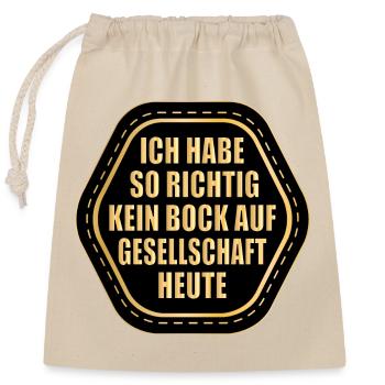 KEIN BOCK AUF GESELLSCHAFT HEUTE - Verschließbarer Geschenkbeutel aus Baumwolle (25x30cm) - Natur - Vorne