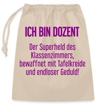 Dozent - Der Superheld des Klassenzimmers! - Verschließbarer Geschenkbeutel aus Baumwolle (25x30cm) - Natur - Vorne