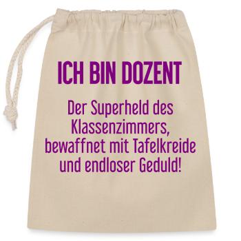 Dozent - Der Superheld des Klassenzimmers! - Verschließbarer Geschenkbeutel aus Baumwolle (25x30cm) - Natur - Vorne