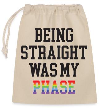 LGBT Pride Month - Being Straight Was My Phase - Closable cotton gift bag (25x30cm) - nature - Front