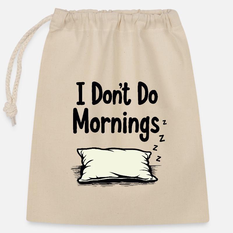 Je ne fais pas de matins - Sac cadeau en coton avec cordon (25 x 30 cm) - nature