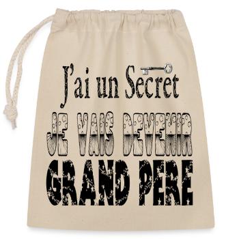 J'ai un Secret Je vais Devenir Grand Père - Sac cadeau en coton avec cordon (25 x 30 cm) - nature - Devant