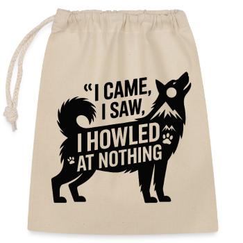 I Came I Saw I Howled Funny Dog  - Closable cotton gift bag (25x30cm) - nature - Front
