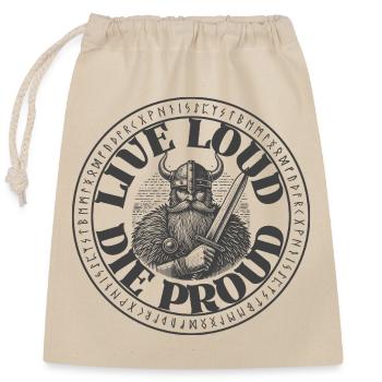 Live Loud, Die Proud – Bold Motivational design - Closable cotton gift bag (25x30cm) - nature - Front