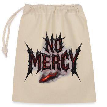 No Mercy Design – Fearless and Uncompromising - Closable cotton gift bag (25x30cm) - nature - Front