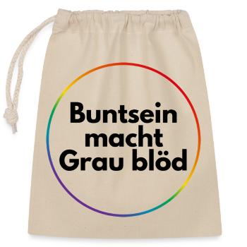 Buntsein macht grau blöd - Verschließbarer Geschenkbeutel aus Baumwolle (25x30cm) - Natur - Vorne