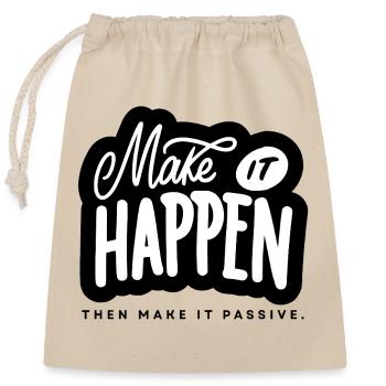 Make It Happen Typo Motivationsspruch - Verschließbarer Geschenkbeutel aus Baumwolle (25x30cm) - Natur - Vorne