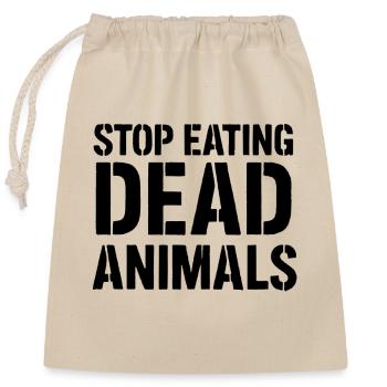 Arrêtez de manger des animaux morts - Sac cadeau en coton avec cordon (25 x 30 cm) - nature - Devant