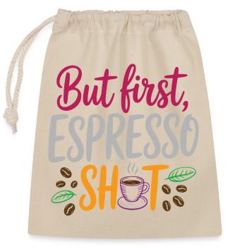 Aber erster Espresso-Shot - Verschließbarer Geschenkbeutel aus Baumwolle (25x30cm) - Natur - Vorne