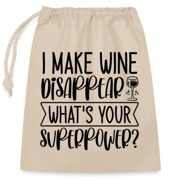 I make wine disappear what is your super power? - Verschließbarer Geschenkbeutel aus Baumwolle (25x30cm) - Natur - Vorne