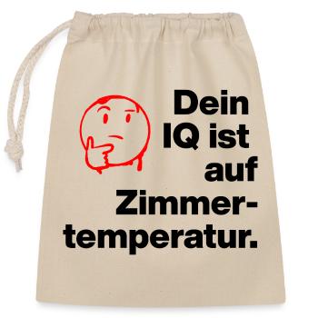 YOUR IQ IS AT ROOM TEMPERATURE. SARCASM CHEEKY - Closable cotton gift bag (25x30cm) - nature - Front