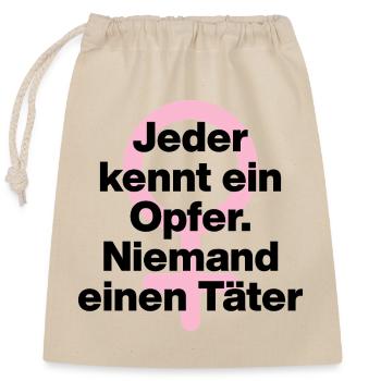 JEDER KENNT OPFER, NIEMAND TÄTER! ♀ FEMALE POWER - Verschließbarer Geschenkbeutel aus Baumwolle (25x30cm) - Natur - Vorne