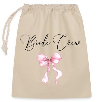 Bride Crew! Pink ribbon - Closable cotton gift bag (25x30cm) - nature - Front