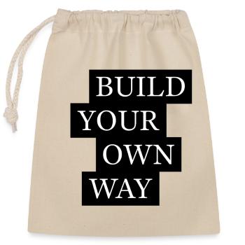 Déclaration de construction de votre propre manière - Sac cadeau en coton avec cordon (25 x 30 cm) - nature - Devant