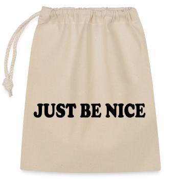 Just be nice - Closable cotton gift bag (25x30cm) - nature - Front