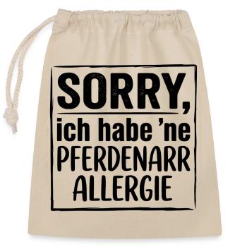 Lustiges Pferde Shirt, Pferdenarr Allergie - Verschließbarer Geschenkbeutel aus Baumwolle (25x30cm) - Natur - Vorne