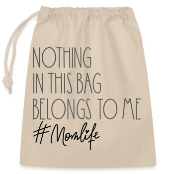 Nothing In This Bag Belongs To Me - Closable cotton gift bag (25x30cm) - nature - Front
