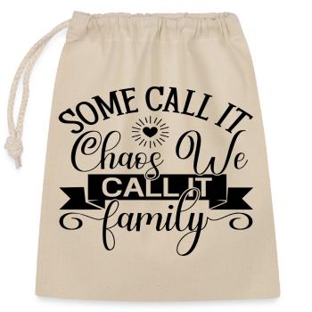 Certains appellent cela le chaos nous l’appelons la famille - Sac cadeau en coton avec cordon (25 x 30 cm) - nature - Devant