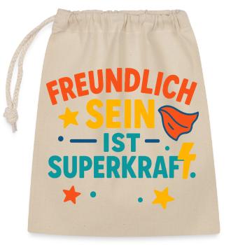 Be Kind Superpower, Cute Encourager Shirt - Closable cotton gift bag (25x30cm) - nature - Front