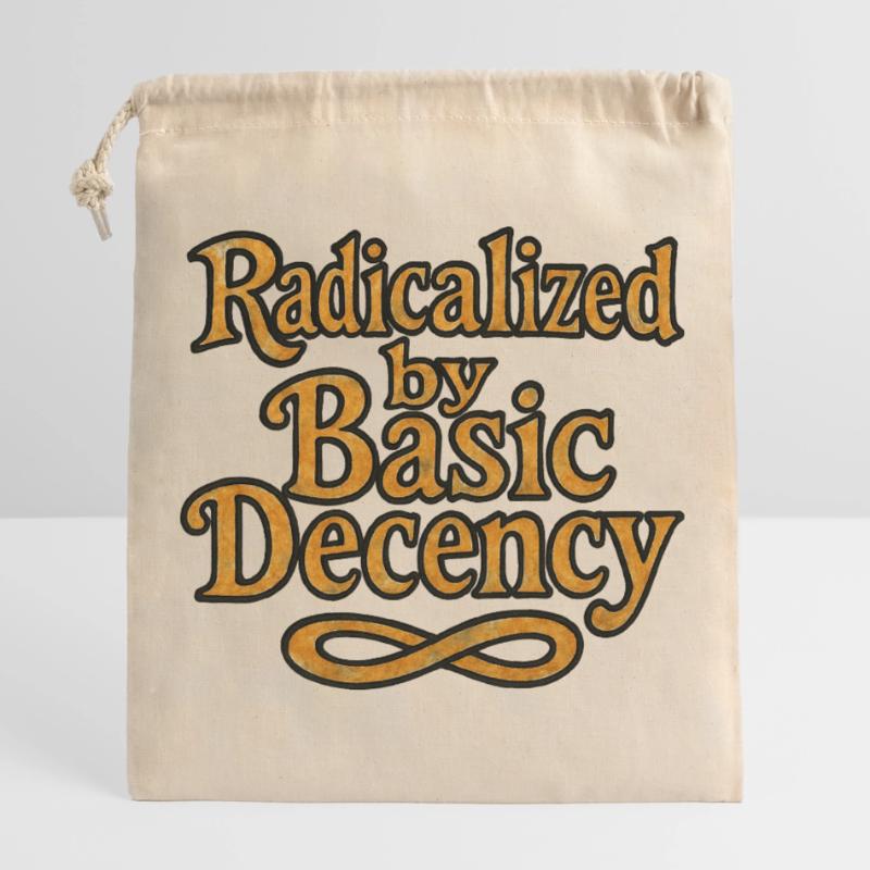 Radicalized by Basic Decency Closable cotton gift bag (25x30cm)