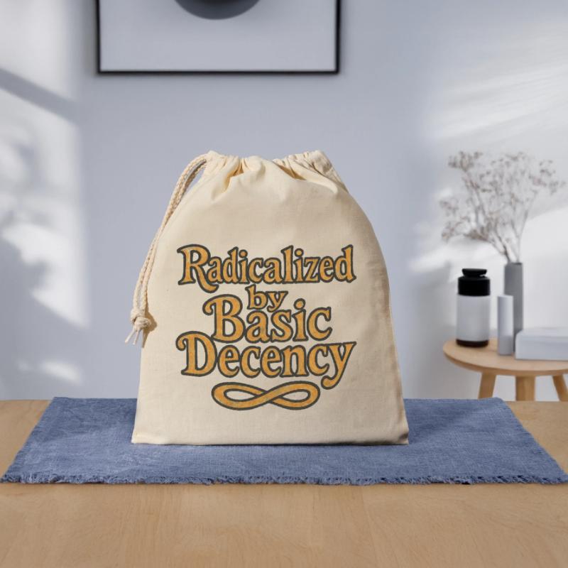 Radicalized by Basic Decency Closable cotton gift bag (25x30cm)